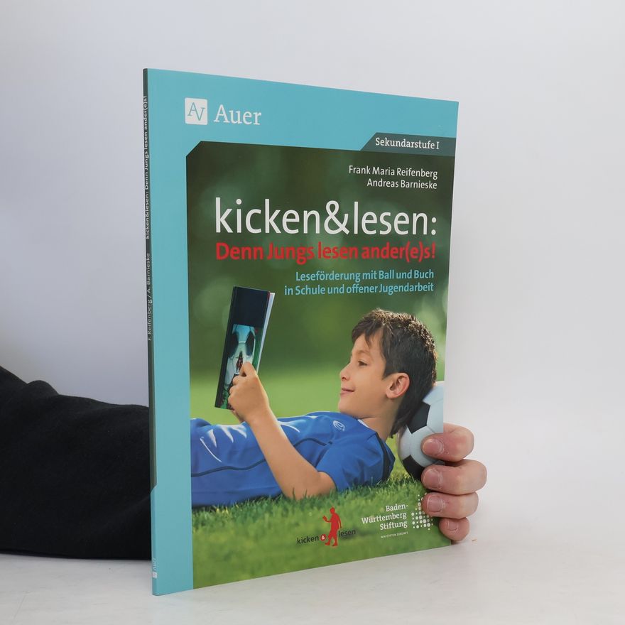 Frank M. Reifenberg kicken & lesen - Denn Jungs lesen ander(e)s