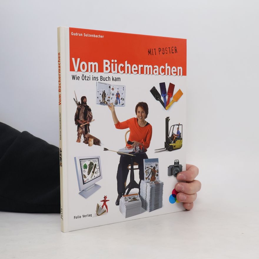 Detlef Surrey Vom Büchermachen. Wie Ötzi ins Buch kam