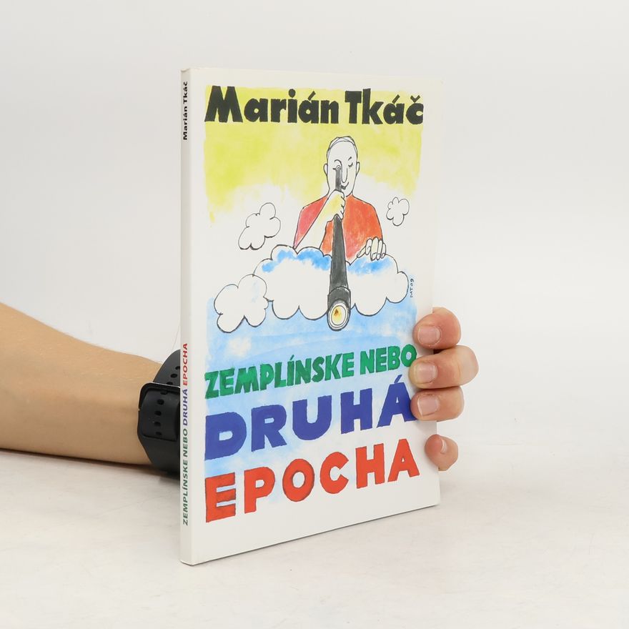 Marián Tkáč Zemplínske nebo - Druhá epocha