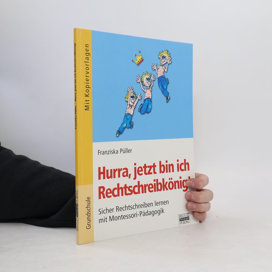 Franziska Püller Hurra, jetzt bin ich Rechtschreibkönig!