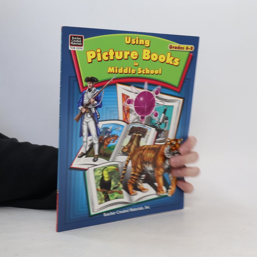 Kim Christie Using Picture Books in Middle School