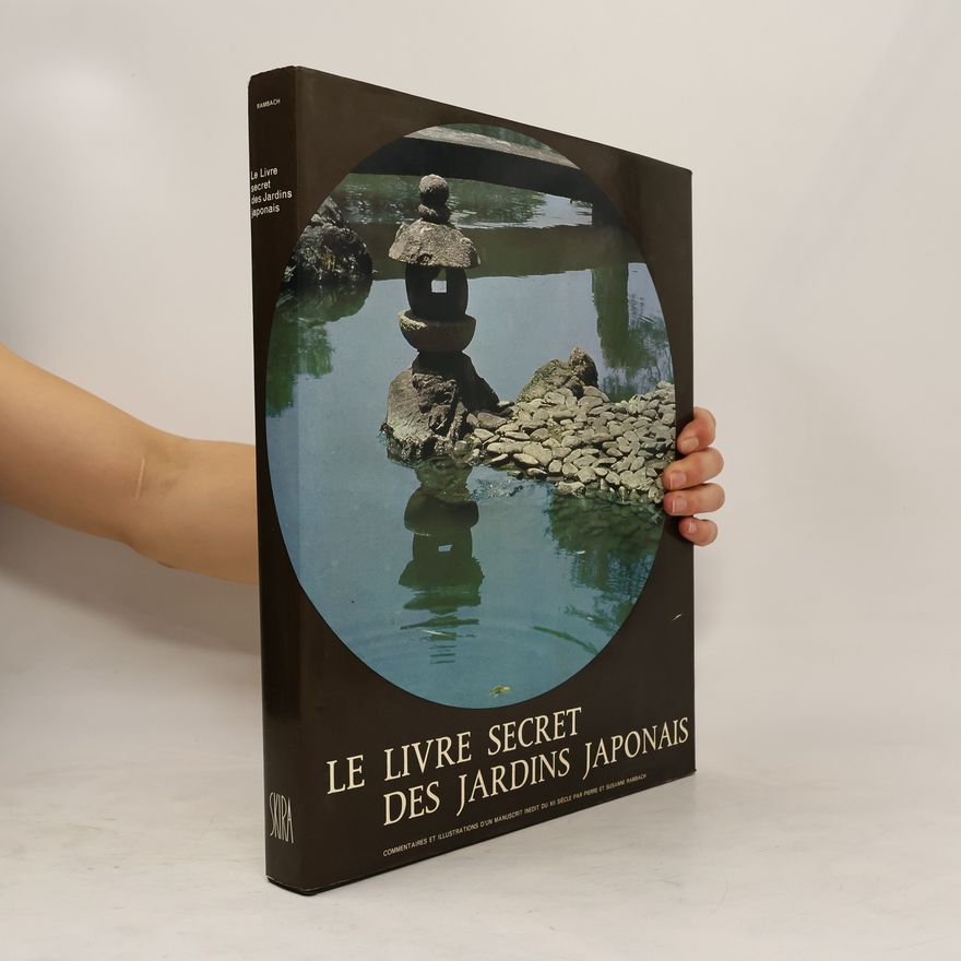 Kolektiv autorů Le Livre secret des Jardis Japonais