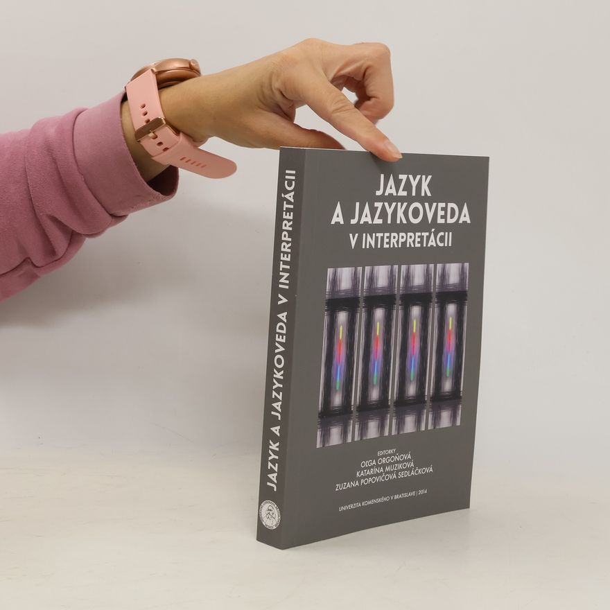 Zuzanna Popovičová-Sedláčková Jazyk a jazykoveda v interpretácii