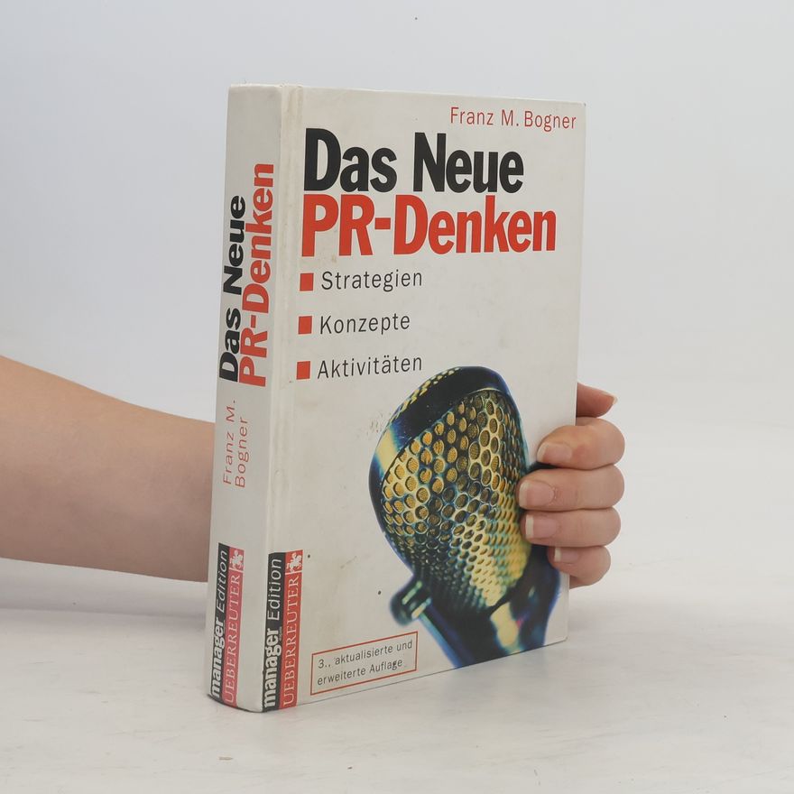 Franz M. Bogner Das neue PR-Denken