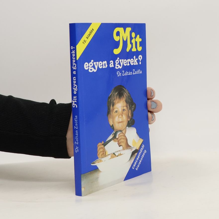 Zsófia Zoltán Mit egyen a gyerek ?