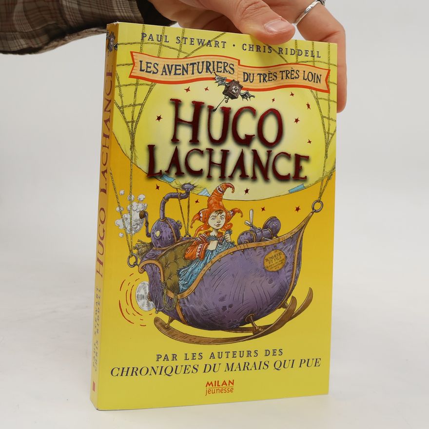 Paul Stewart Les Aventuriers du Très Très Loin: Hugo Lachance
