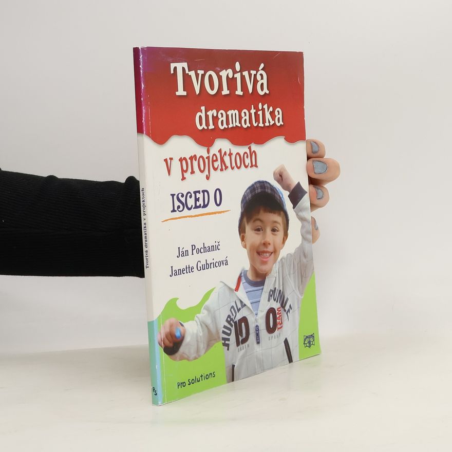 Janette Gubricová Tvorivá dramatika v projektoch ISCED 0