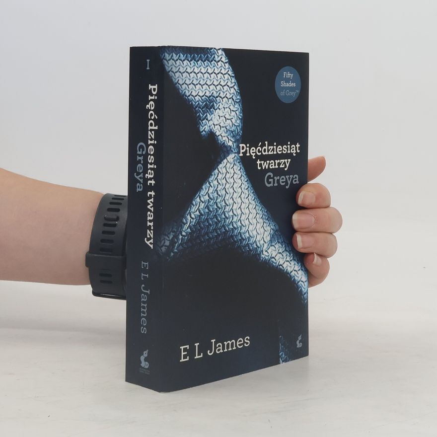 E. L. James Pięćdziesąt twarzy Greya