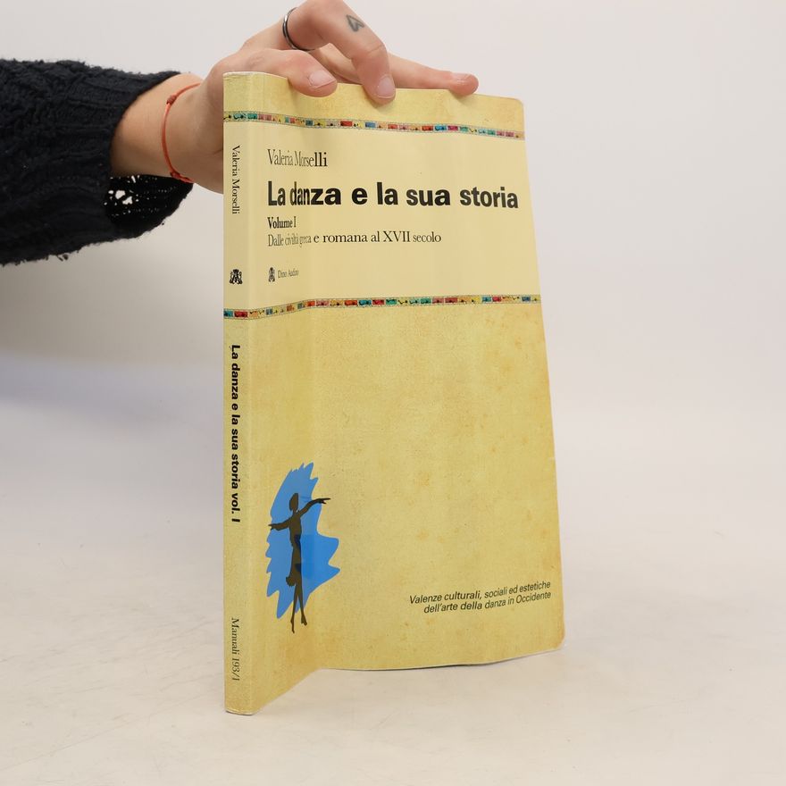 Valeria Morselli Manuali 193/1 - 1: La danza e la sua storia