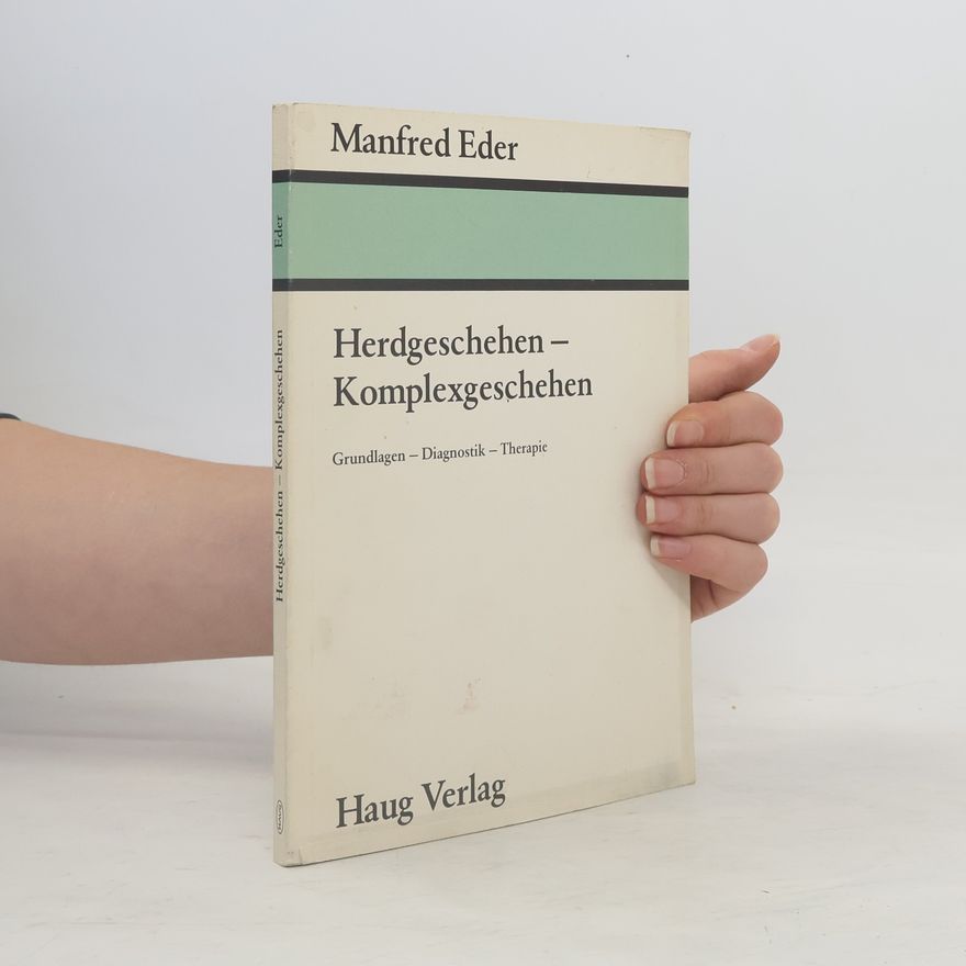 Manfred Eder Herdgeschehen, Komplexgeschehen
