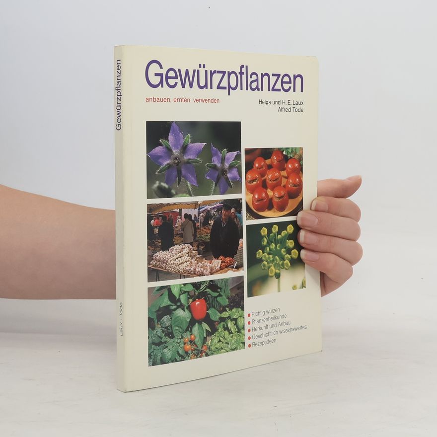 Hans E. Laux Gewürzpflanzen anbauen, ernten, verwenden