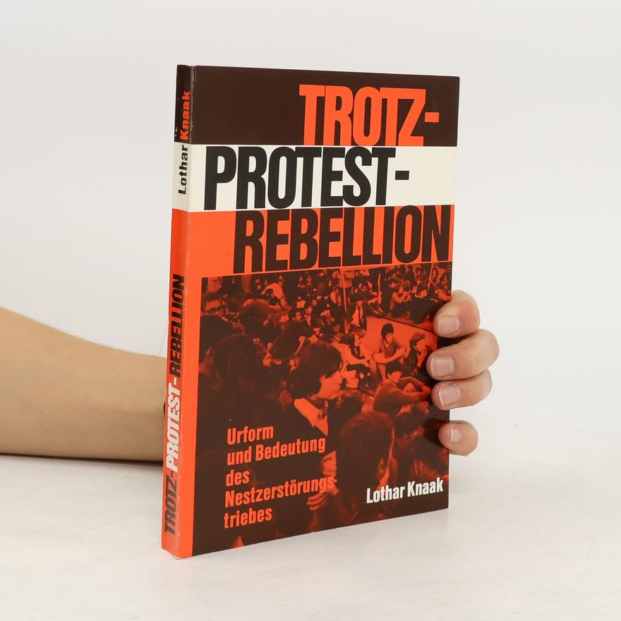 Lothar Knaak Trotz – Protest – Rebellion