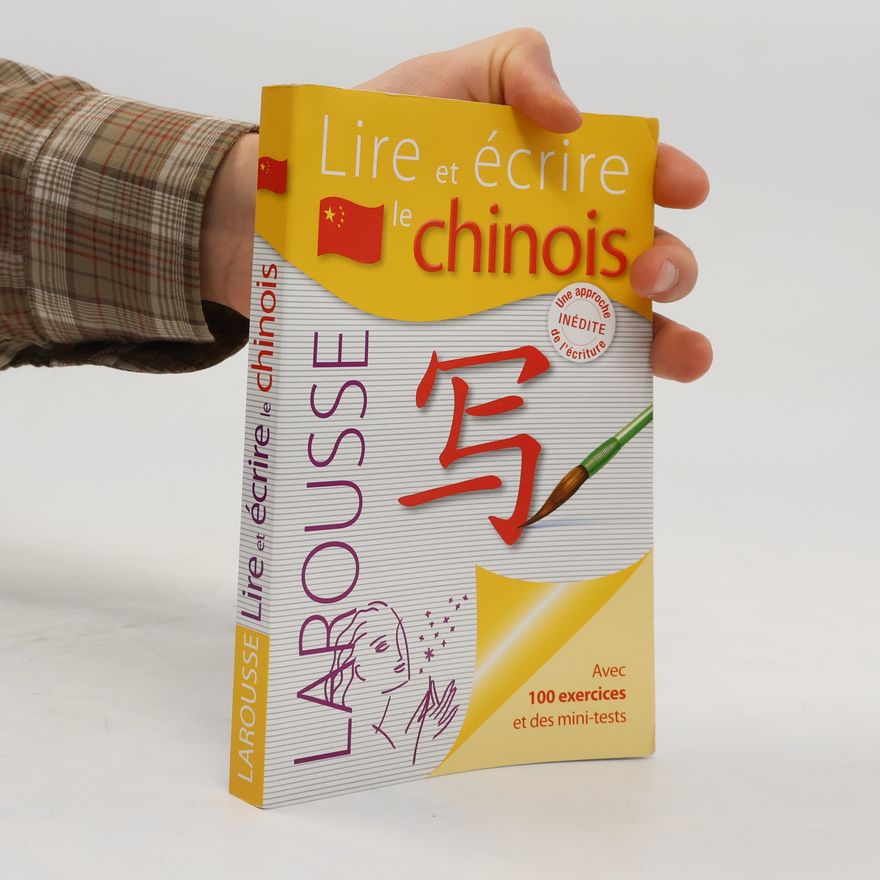 Charles Grether Lire et écrire le chinois