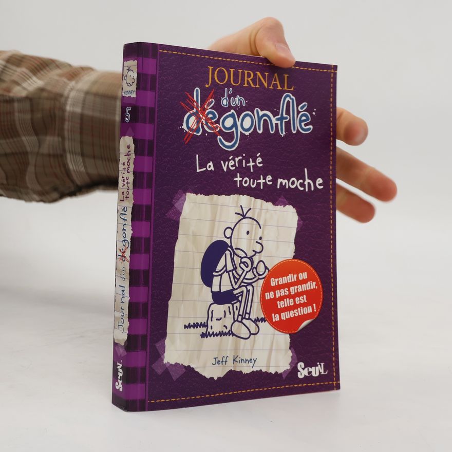 Jeff Kinney Journal d'un dégonflé 5. La vérité toute moche