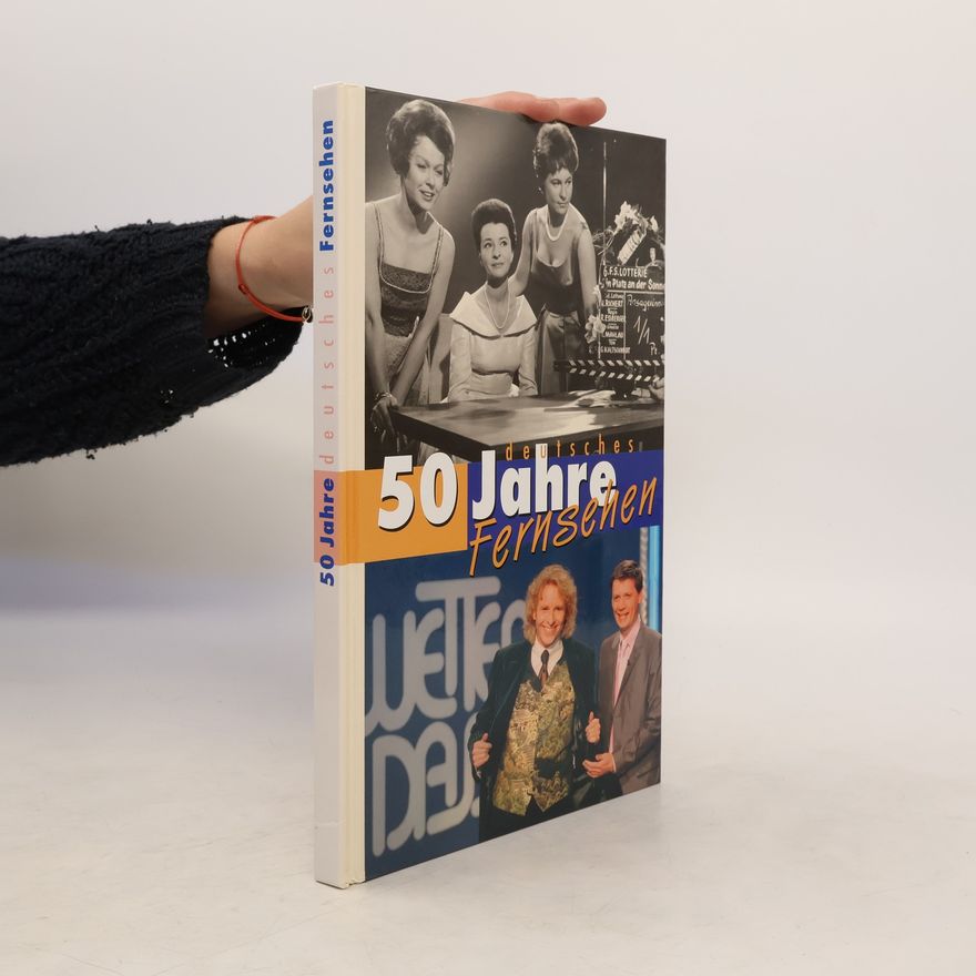 Wolfgang Maria Weber 50 Jahre deutsches Fernsehen