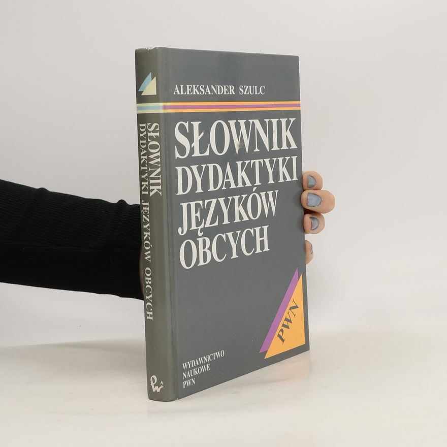 Aleksander Szulc Słownik dydaktyki języków obcych
