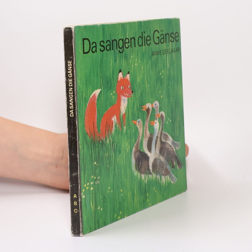 Anne Geelhaar Da sangen die Gänse