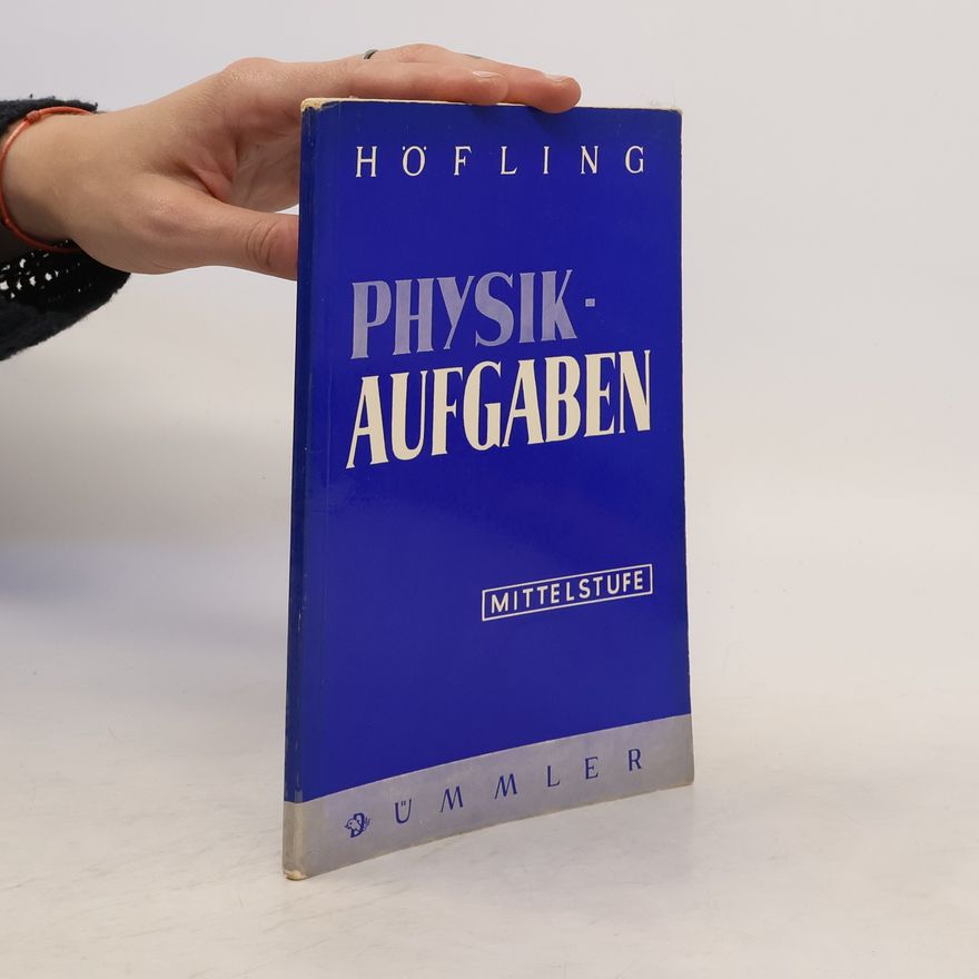 Oskar Höfling Physik-Aufgaben