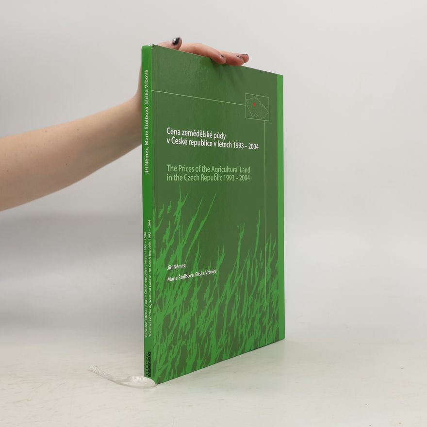 Eliška Vrbová Cena zemědělské půdy v České republice v letech 1993-2004 = The prices of the agricultural land in the Czech Republic 1993-2004