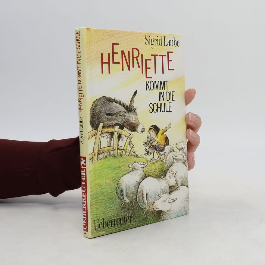 Sigrid Laube Henriette kommt in die Schule