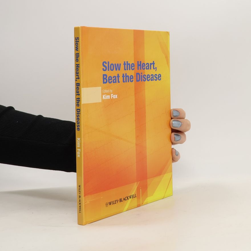 Kim Fox Slow the Heart, Beat the Disease