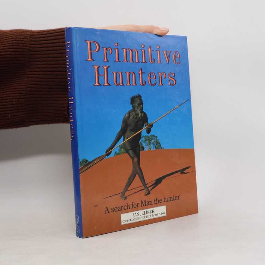 Jan Jelínek Primitive Hunters