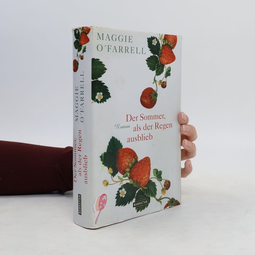 Maggie O. Farrell Der Sommer, als der Regen ausblieb