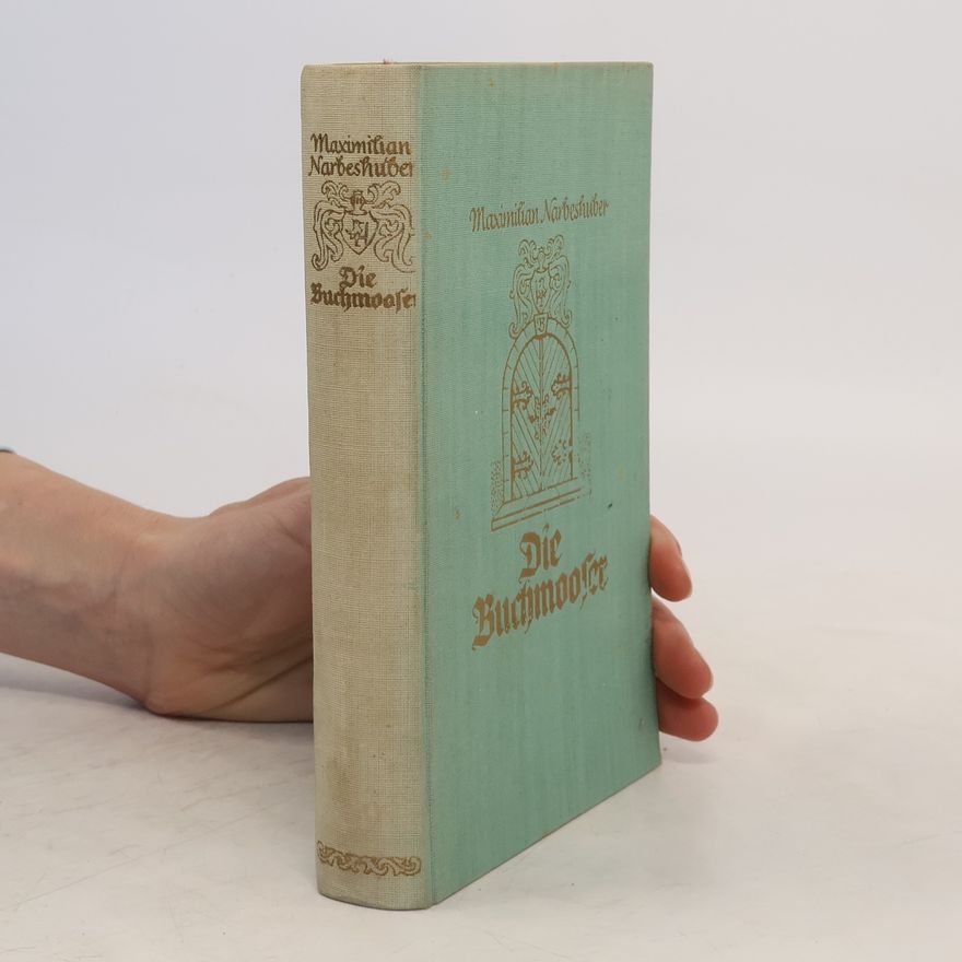 Maximilian Narbeshuber Die Buchmooser