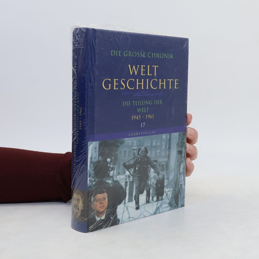 Various authors Die grosse Chronik. Weltgeschichte 17