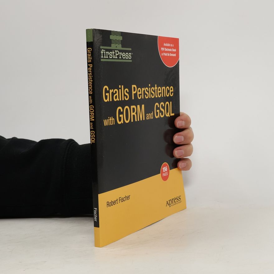 Bobby Fischer Grails Persistence with GORM and GSQL