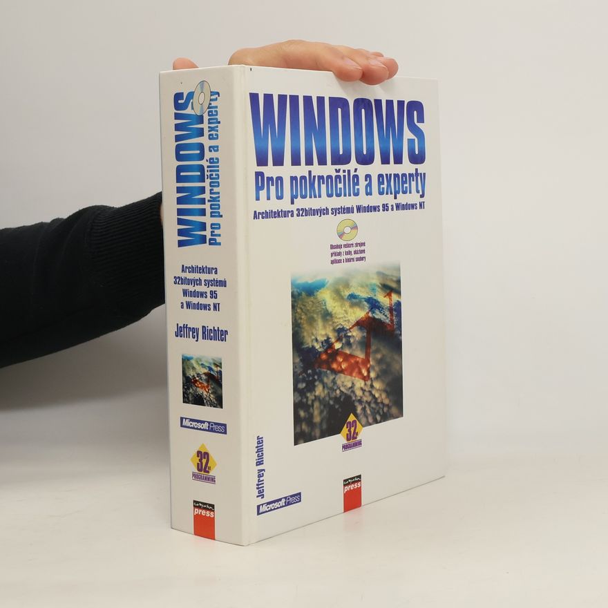 Jeffrey Richter Windows pro pokročilé a experty : architektura 32bitových systémů Windows 95 a Windows NT