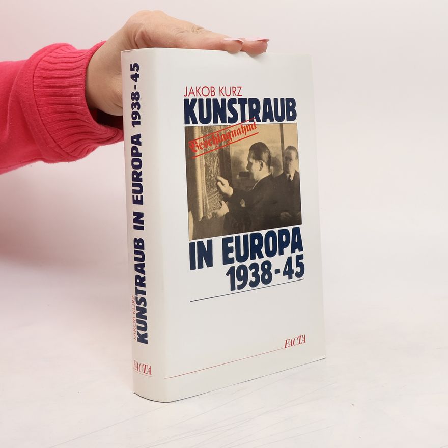 Jakob Kurz Kunstraub in Europa
