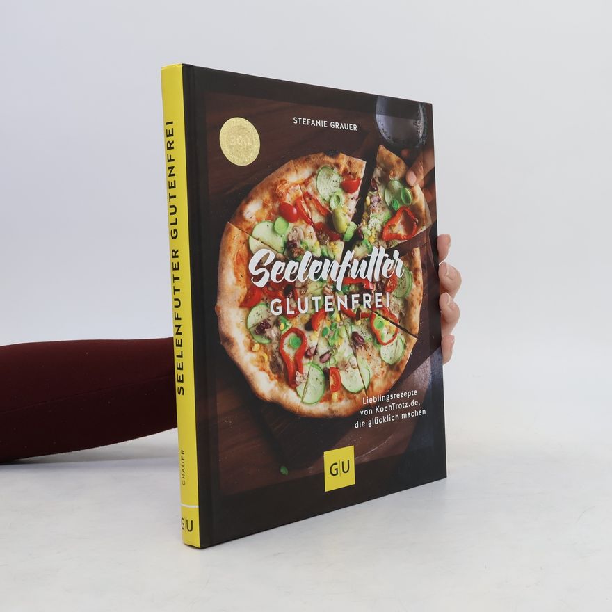 Stefanie Grauer-Stojanovic Seelenfutter glutenfrei