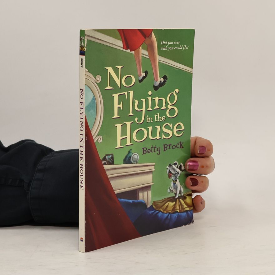 Betty Brock No Flying in the House