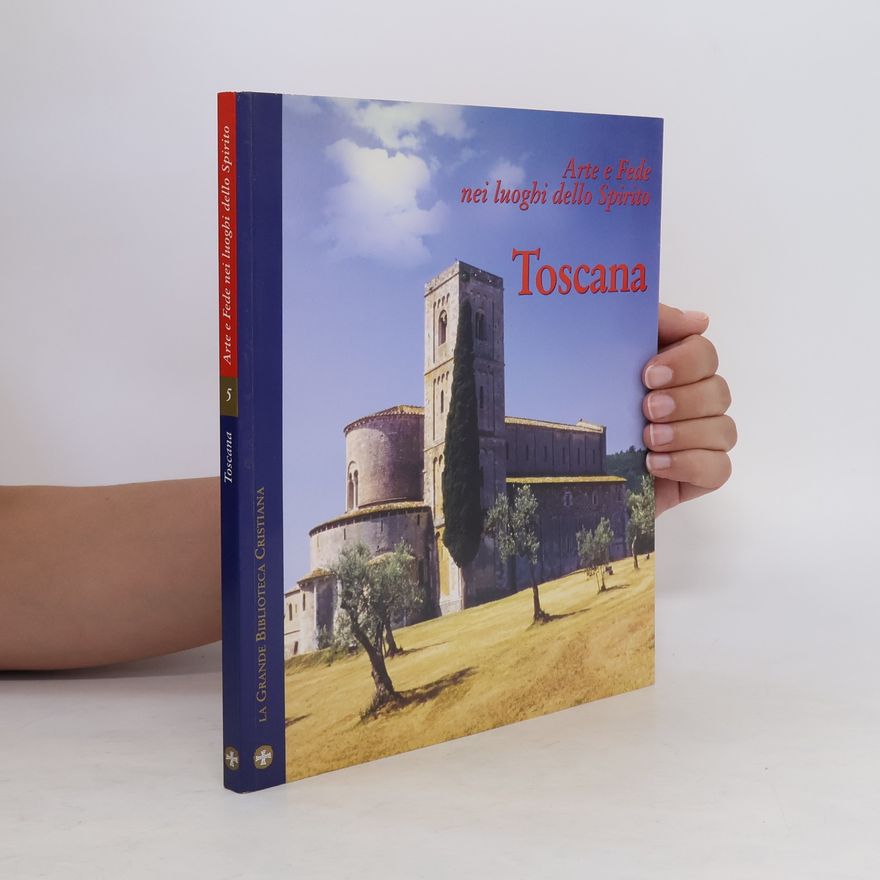 AA.VV. Arte e Fede nei luoghi dello Spirito Toscana