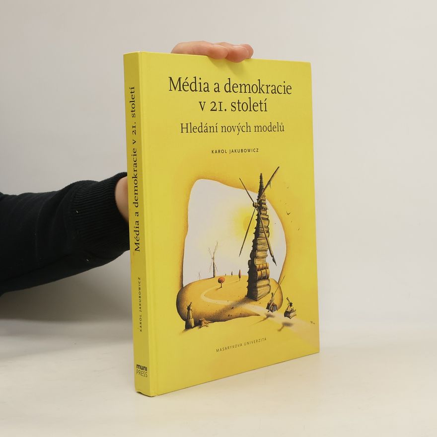 Karol Jakubowicz Média a demokracie v 21. století