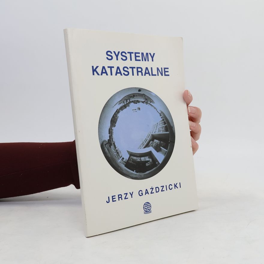 Jerzy Gaździcki Systemy katastralne