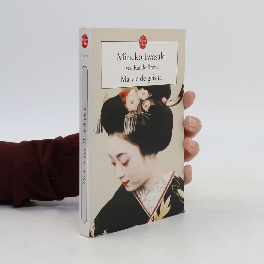 Mineko Iwasaki Ma vie de geisha