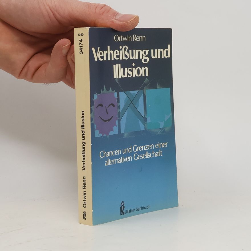 Ortwin Renn Verheissung und Illusion