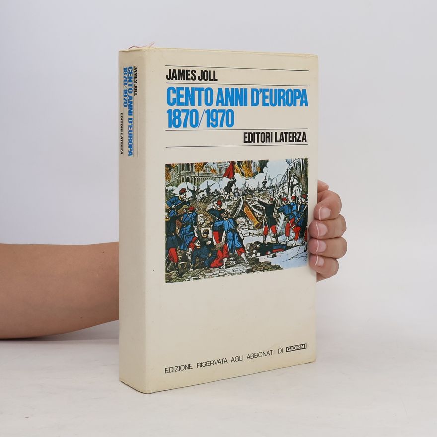 James Joll Cento anni d'europa 1870/1970