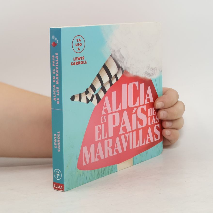 Carmen Gil Martínez Ya leo a: Alicia en el país de las maravillas