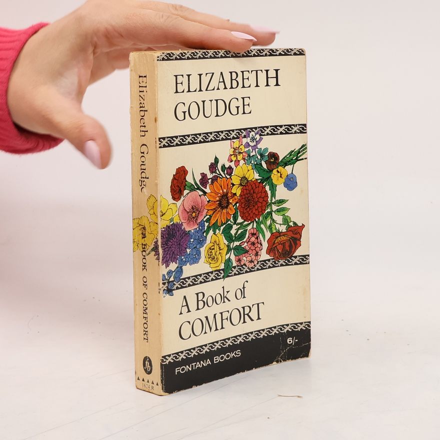 Elizabeth Goudge A Book of Comfort