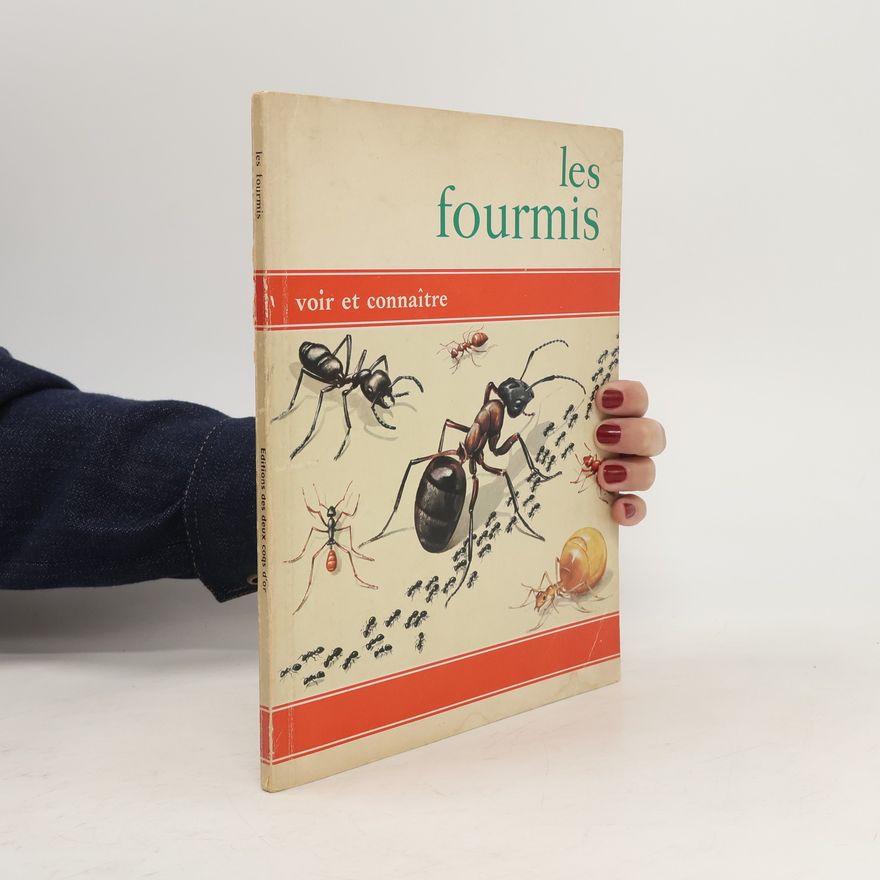 Kolektiv autorů Les Fourmis, Voir Et Connaitre