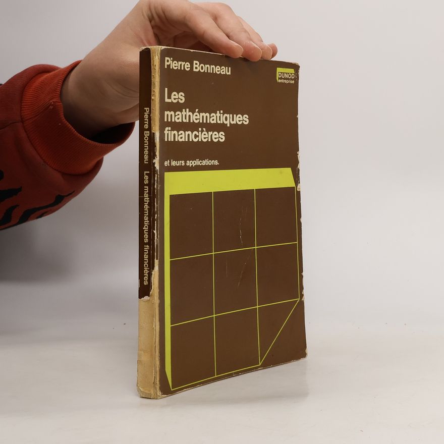 Georges-Pierre Bonneau Dunod entreprise: Les mathématiques financières et leurs applications