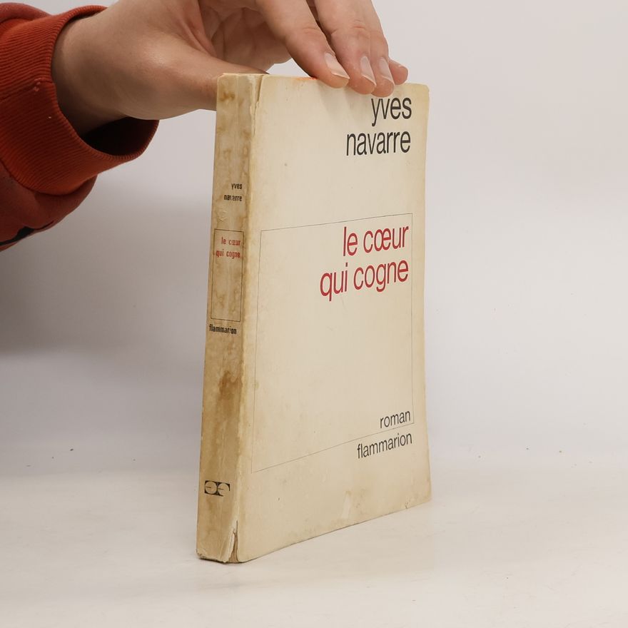 Yves Navarre Le coeur qui cogne
