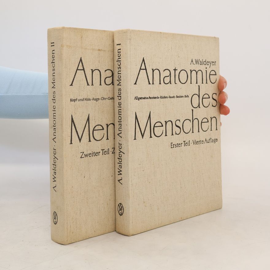 A. Waldeyer Anatomie des Menschen 1.-2. Teil