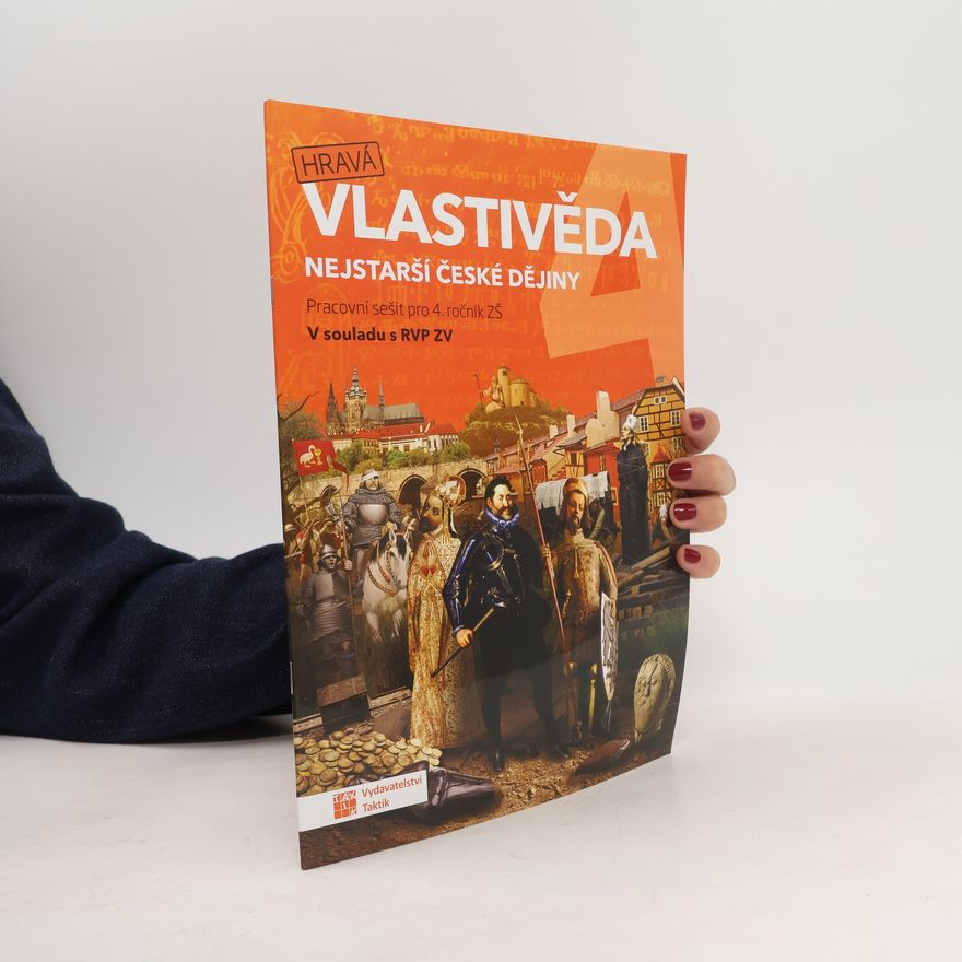 Autorenkollektiv Hravá vlastivěda 4 - Nejstarší české dějiny - pracovní sešit
