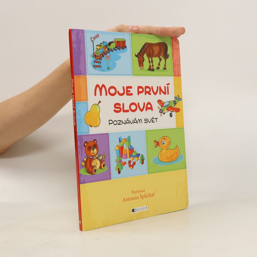 Antonín Šplíchal Moje první slova – poznávám svět