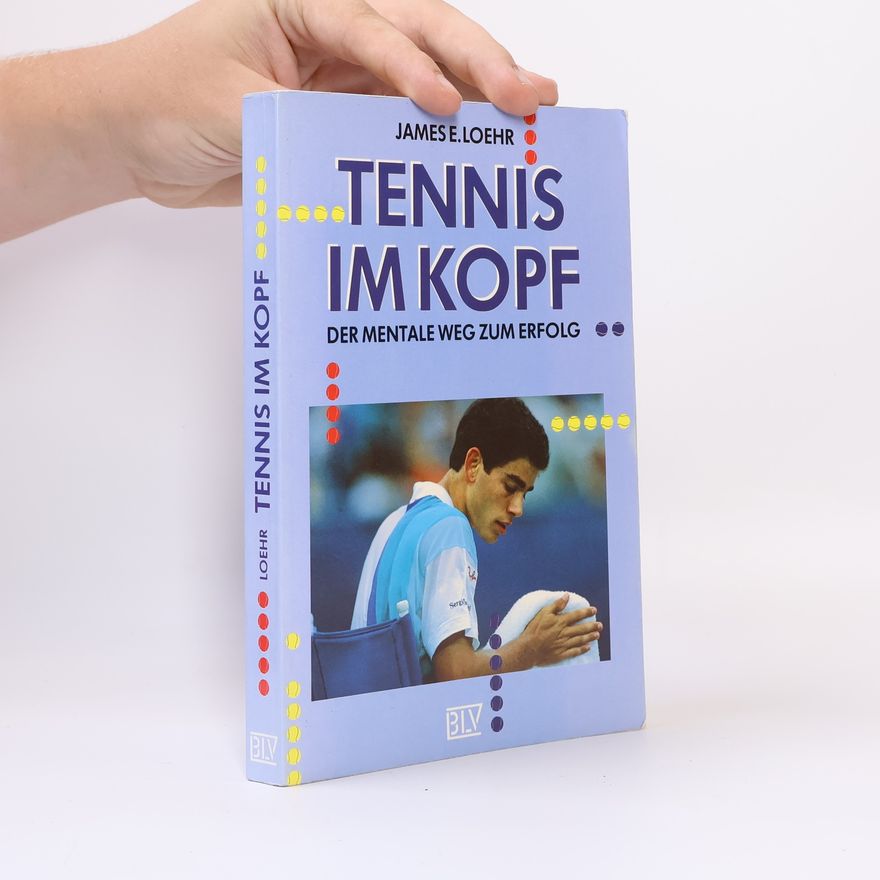 James E. Loehr Tennis im Kopf