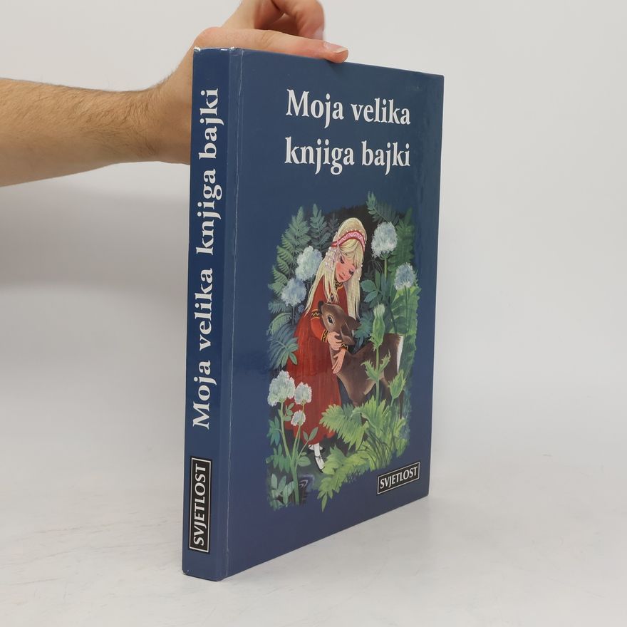 Grimm Jacob Moja velika knjiga bajki